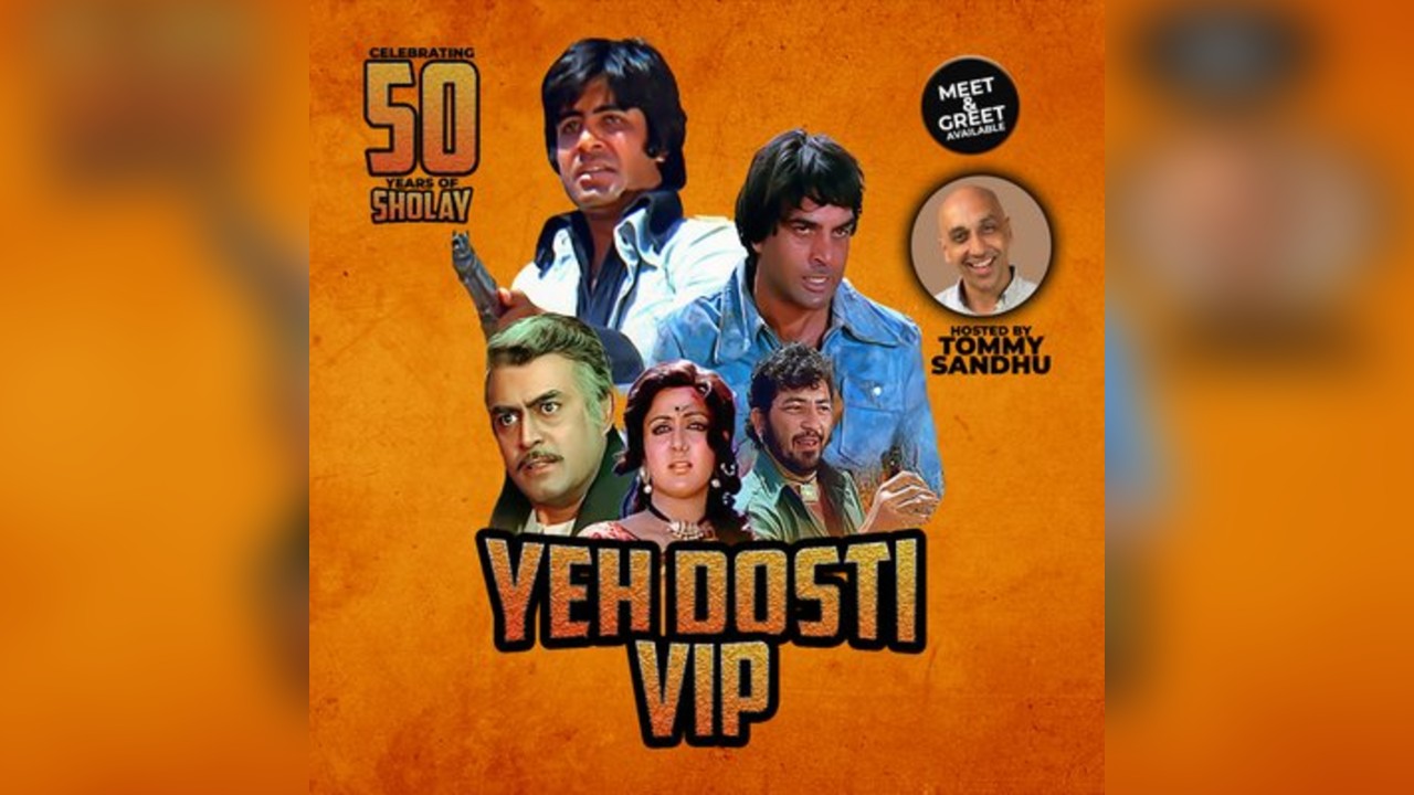 Yeh Dosti VIP : Celebrating 50 Years Of Sholay : Ilford