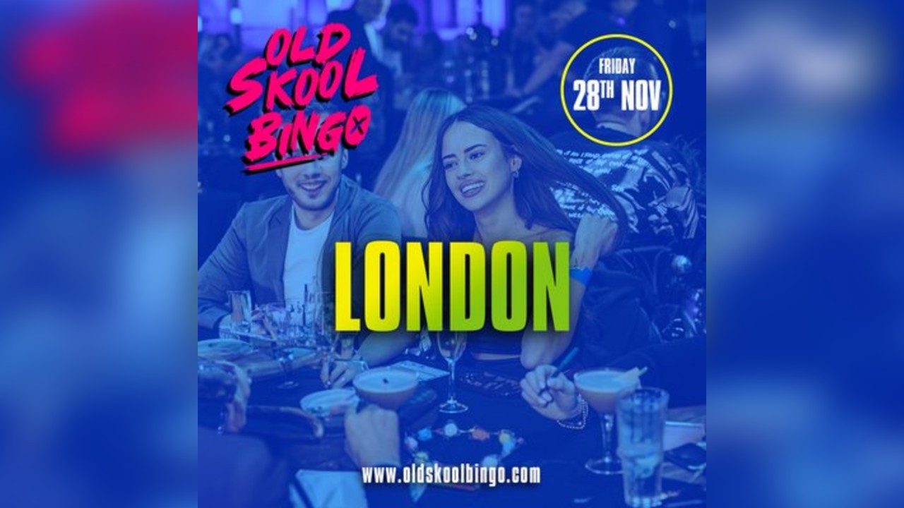 Old Skool Bingo Friday 28th Nov London