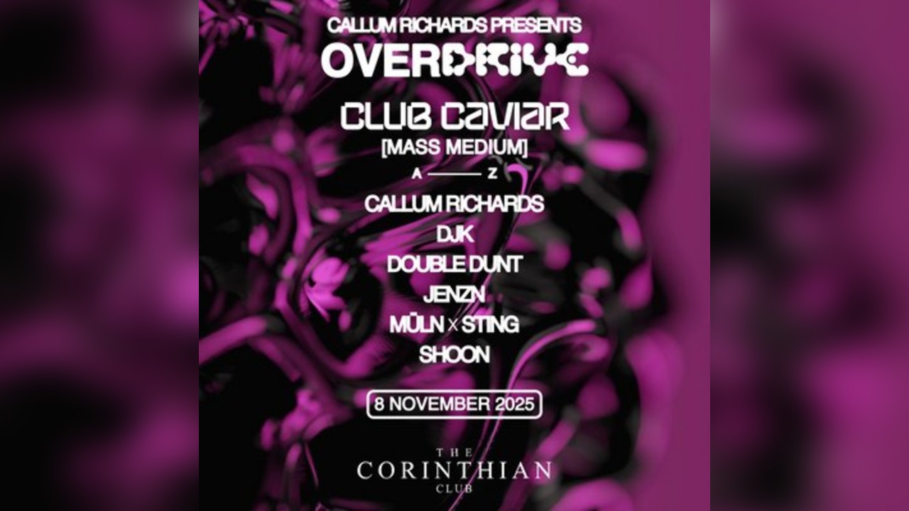 Overdrive 001 : Club Caviar @ The Corinthian