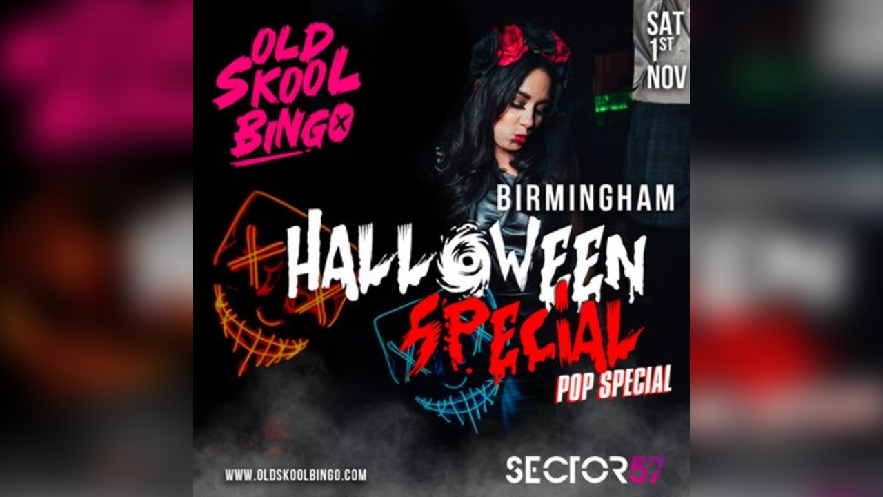 Old Skool Bingo Sat 1st Nov Birmingham Halloween POP special