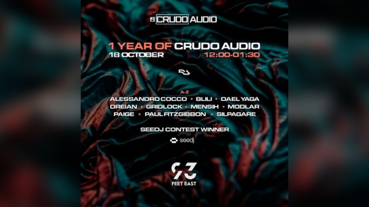 1 Year of Crudo Audio / Part 2 @ 93 Feet East