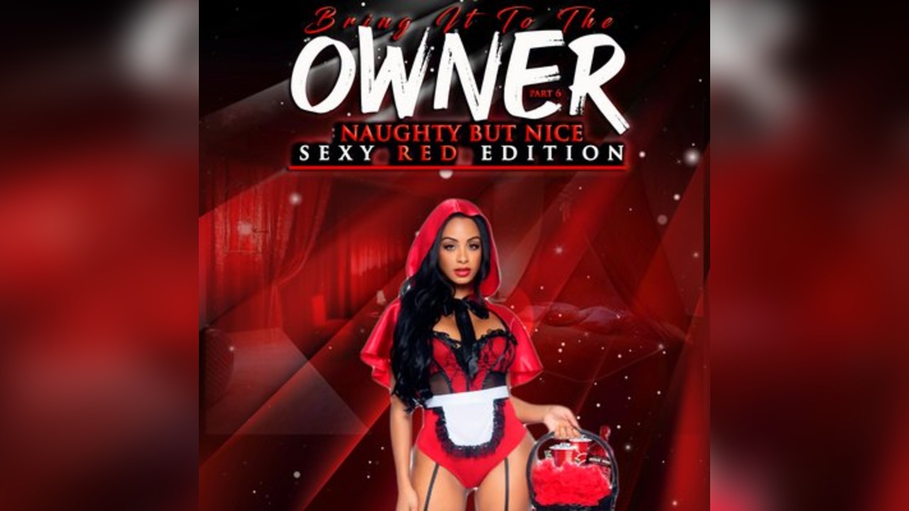 BRING IT TO THE OWNER: Pt6 Naughty But Nice Sexy Red Edition