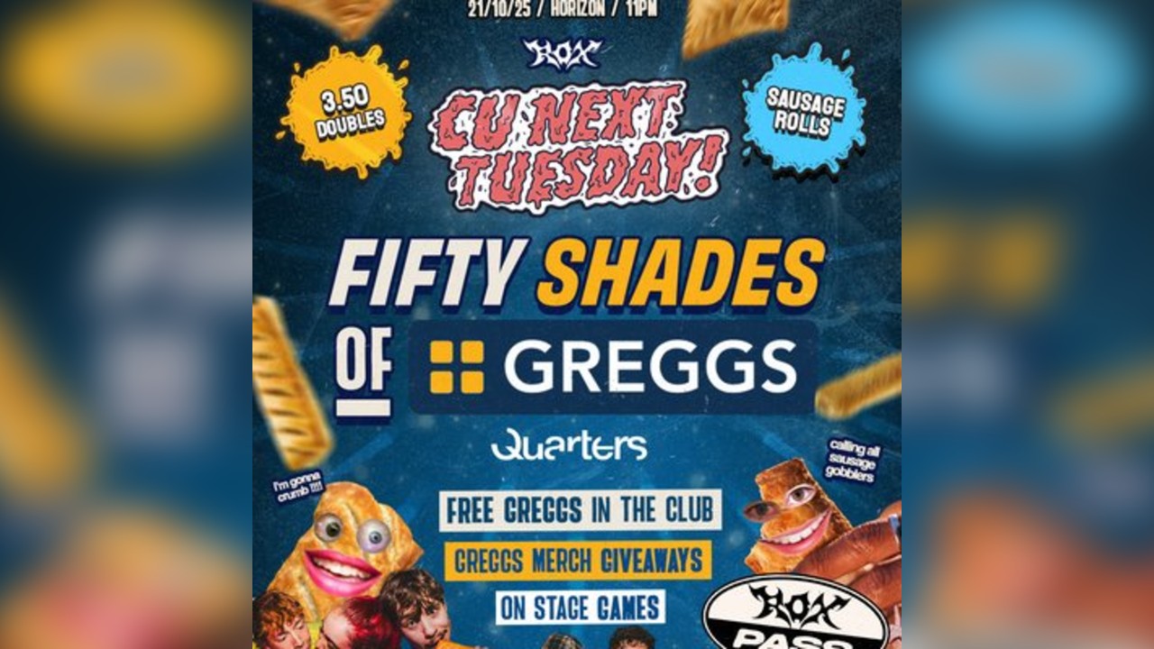 CU NEXT TUESDAY | 50 Shades Of GREGGS| 21/10/25