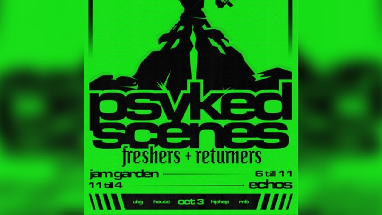 Psyked Scenes: Lboro Welcome Party (Freshers & Returners)
