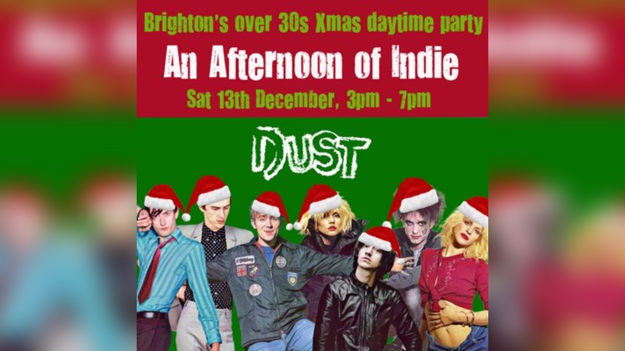 An Xmas Afternoon of Indie: BRIGHTON (over 30s), 3pm-7pm