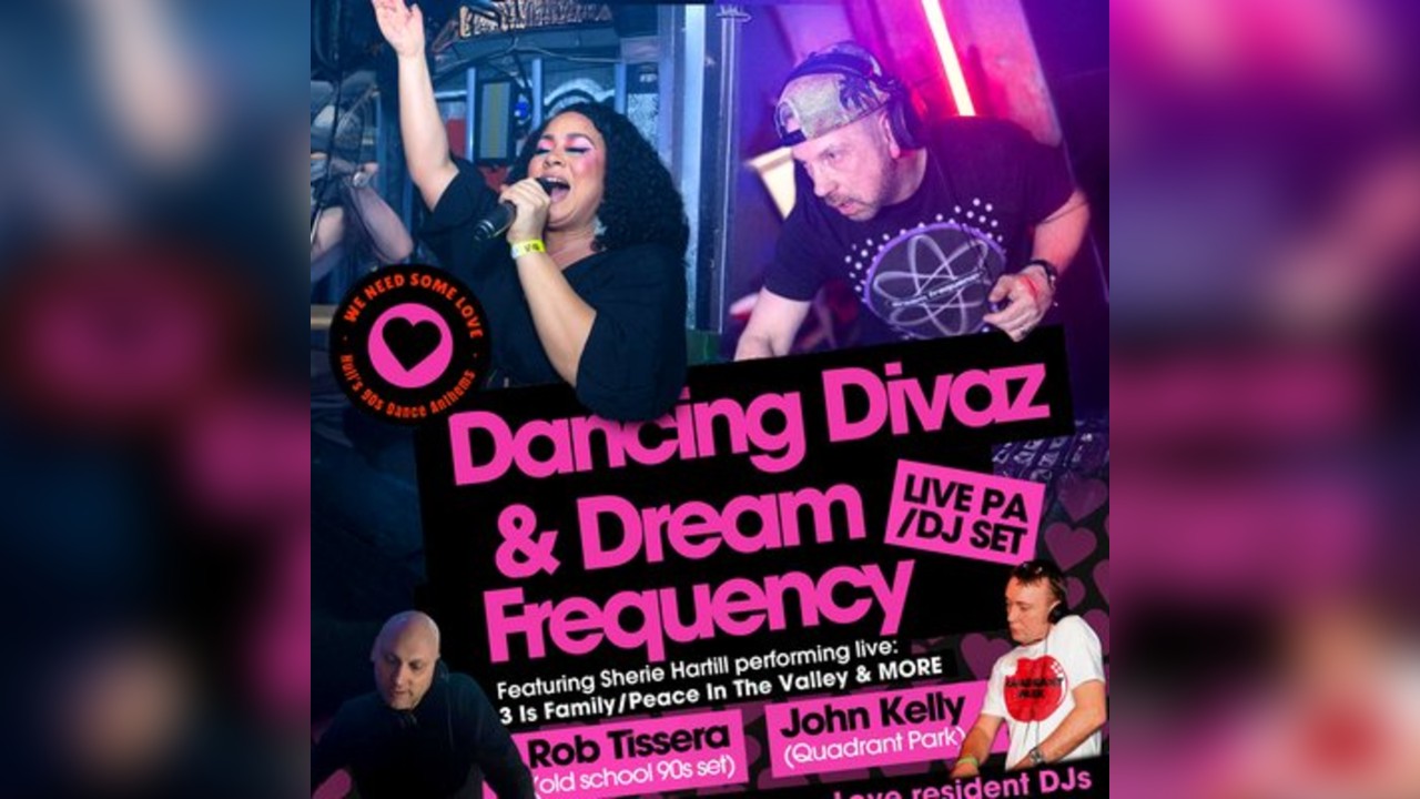 We Need Some Love - Dancing Divaz @ The Waterfront, Hull