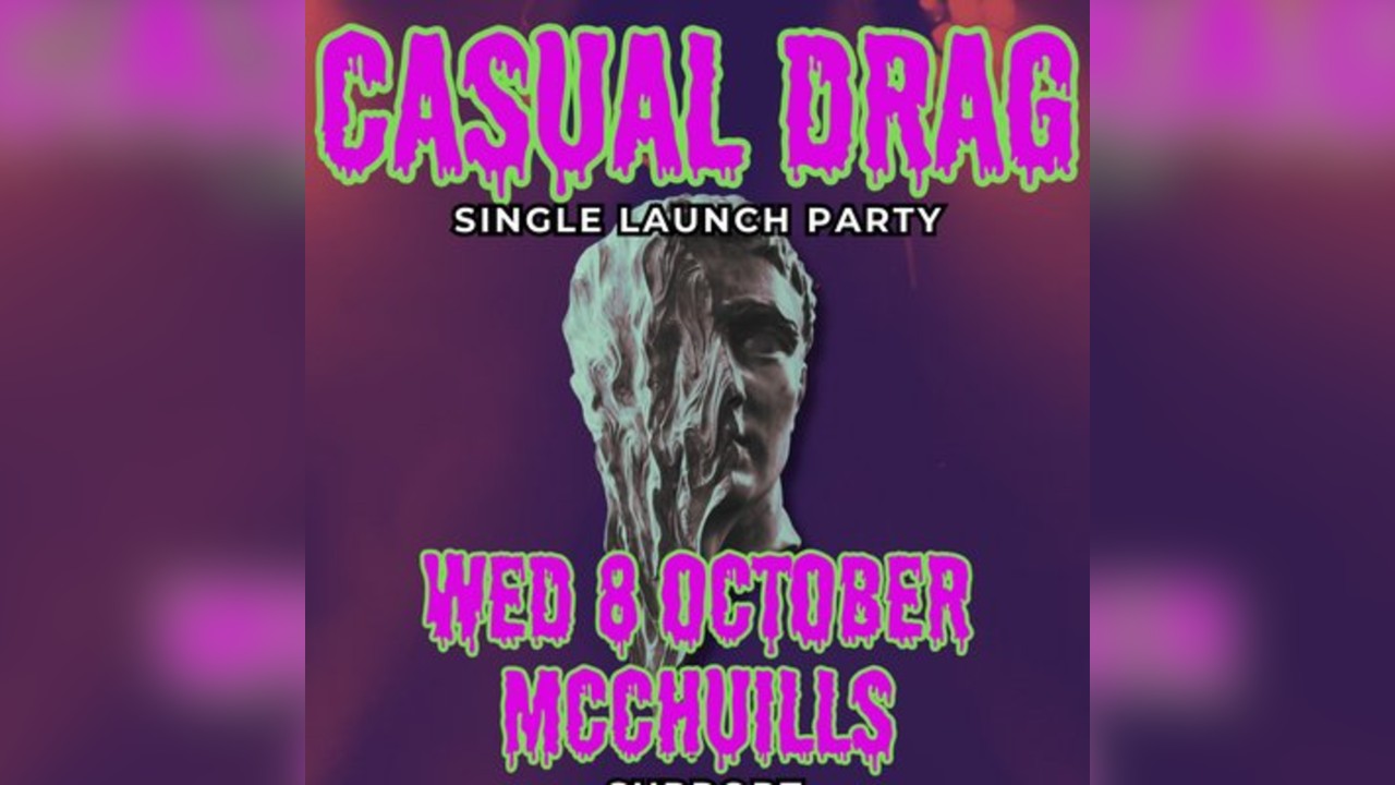 Casual Drag - single release party