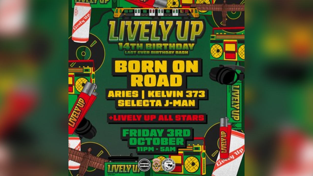 Lively Up 14th Birthday - Born On Road - Last Ever Birthday Bash
