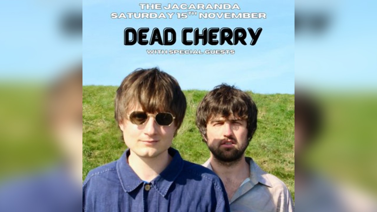 Dead Cherry @ The Jacranda Club