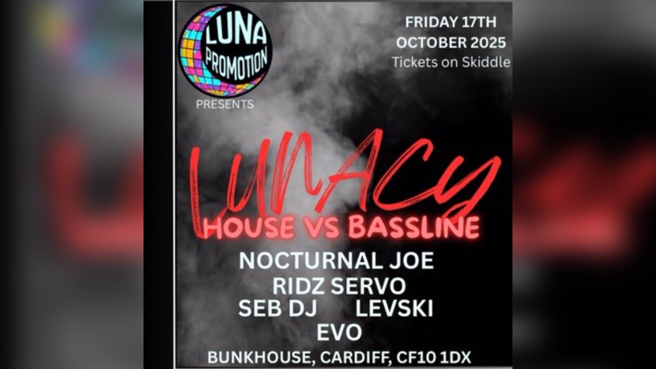 Lunacy: House vs Bassline