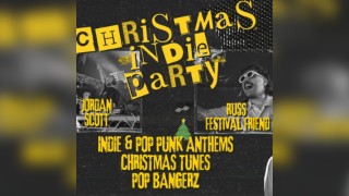 The Christmas Indie Party Ft Jordan Scott & Russ Festival Friend