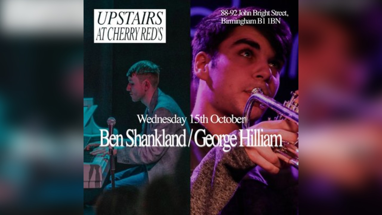 Ben Shankland / George Hilliam - Live at Cherry Red's