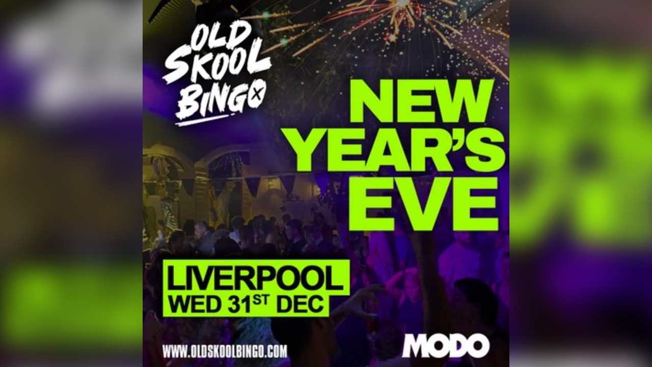 Old Skool Bingo Sat 31st Dec NYE Liverpool
