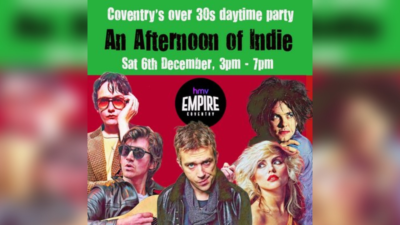 An Afternoon of Indie: COVENTRY, 3pm-7pm (over 30s only)