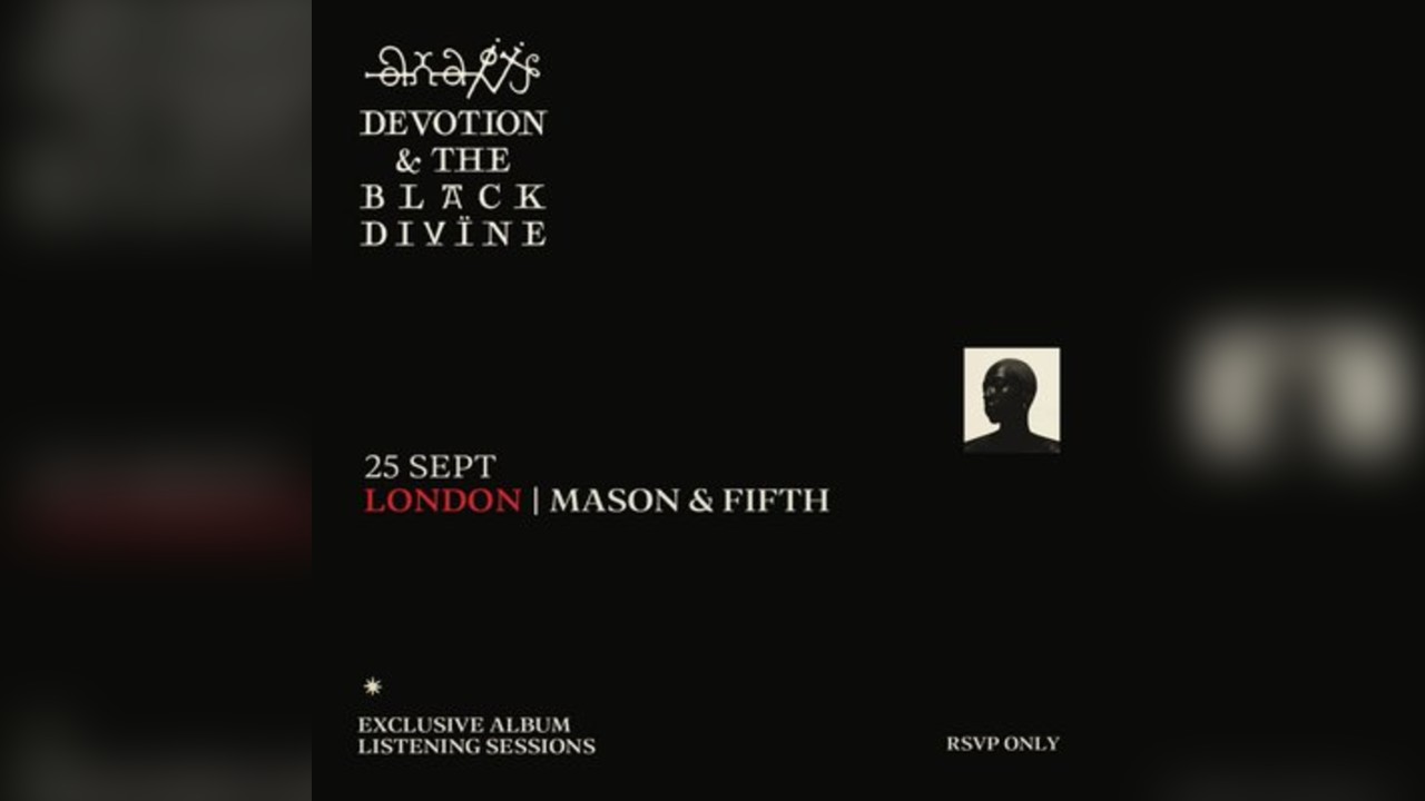 anaiis - Devotion & The Black Divine - London Listening Event