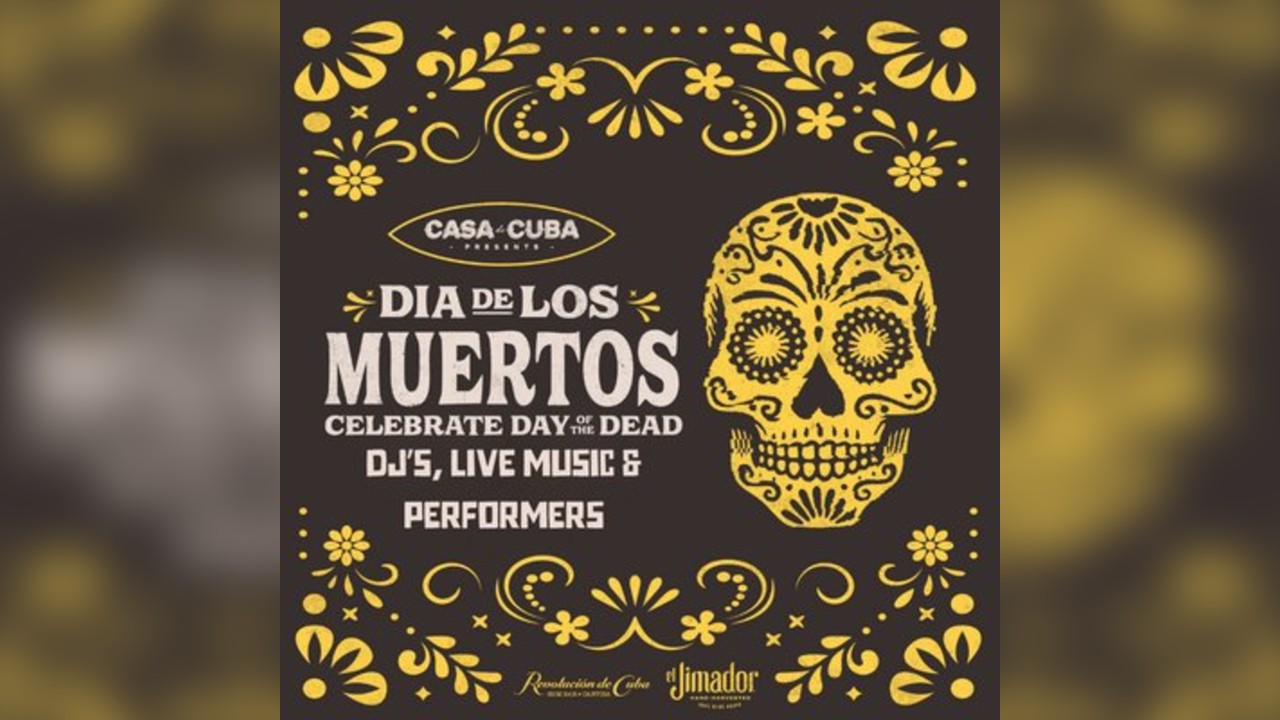 Casa De Cuba presents Day of the Dead