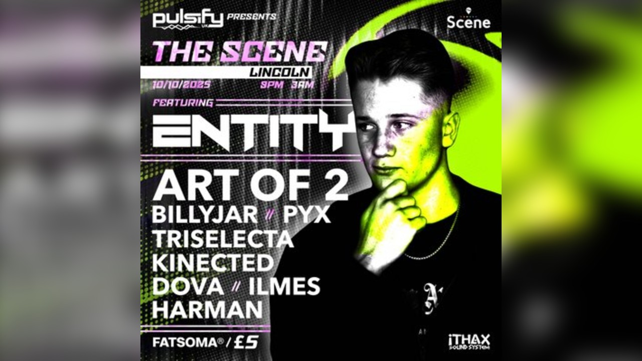Pulsify Presents: Entity @ The Scene