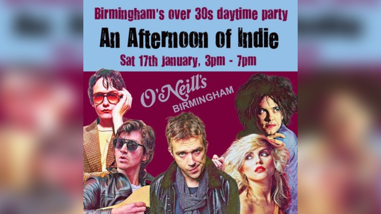 An Afternoon of Indie: BIRMINGHAM (over 30s), 3pm-7pm
