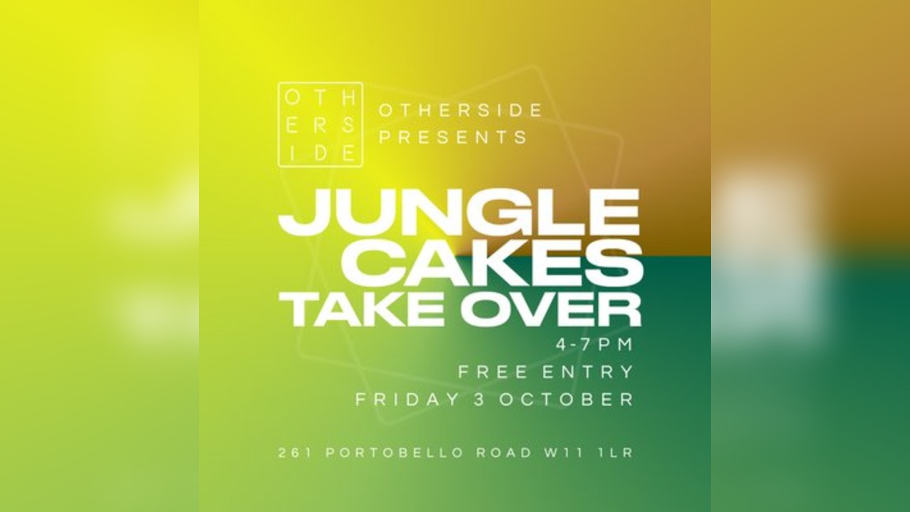 Jungle Cakes Take Over - Live at OTHERSIDE