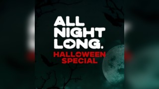 FREE TICKETS- All Night Long- Halloween -Special