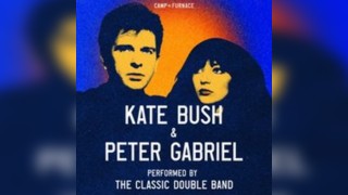 The Classic Double Band - Kate Bush and Peter Gabriel