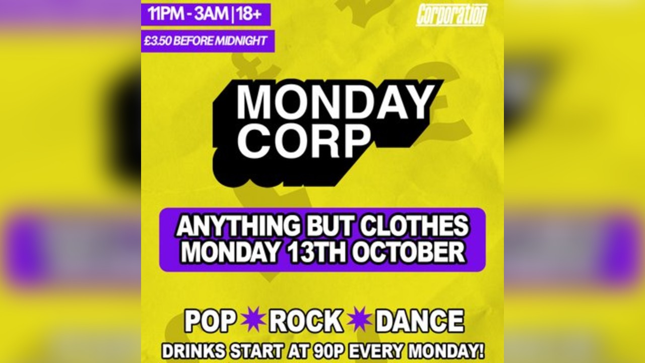 Monday Corp| Anything but Clothes