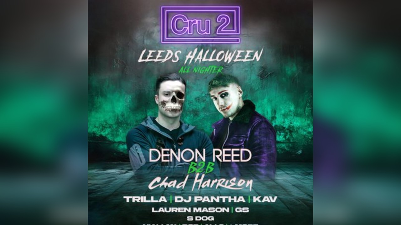 Cru2: The Leeds Halloween All Nighter