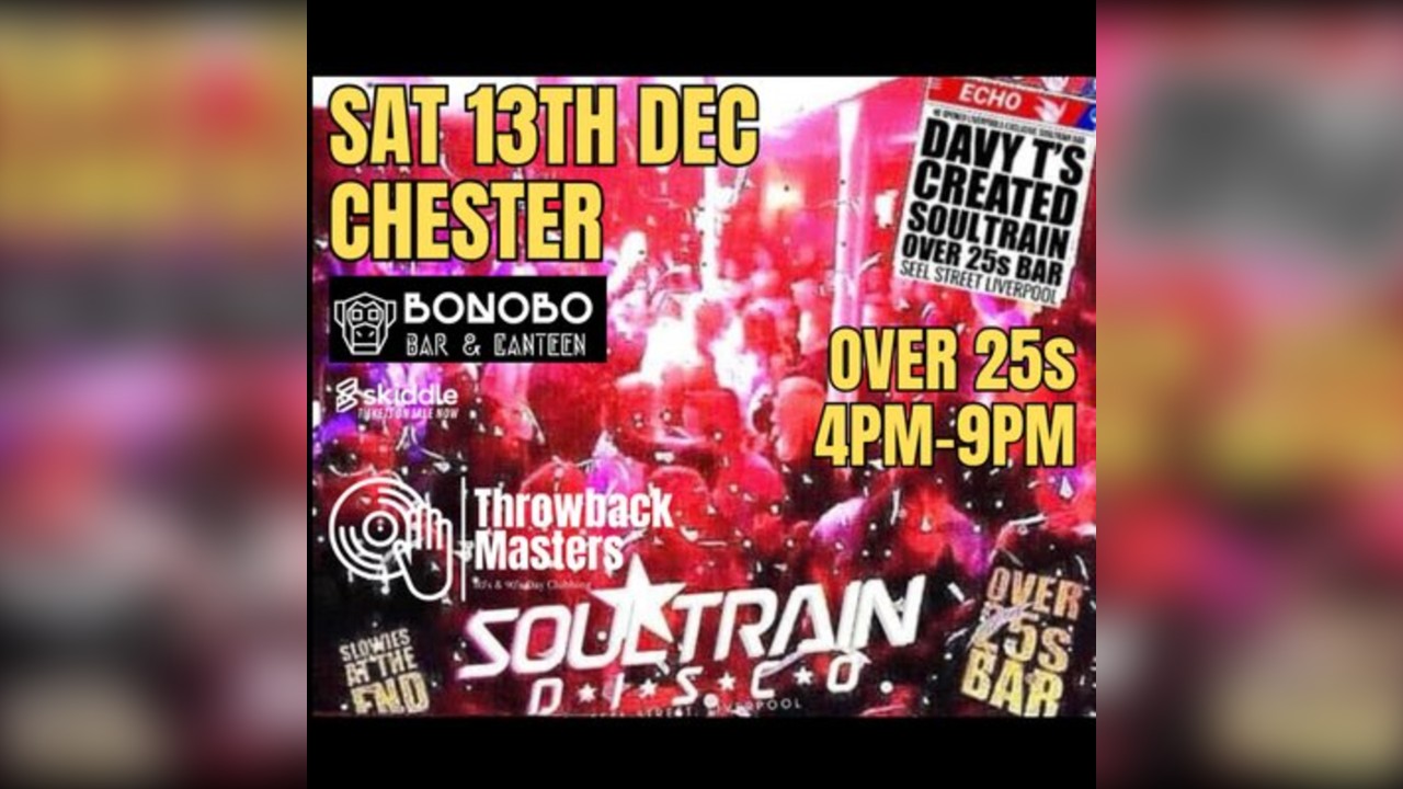 Throwback Masters Ft. Soultrain Disco Over 25's Chester Party