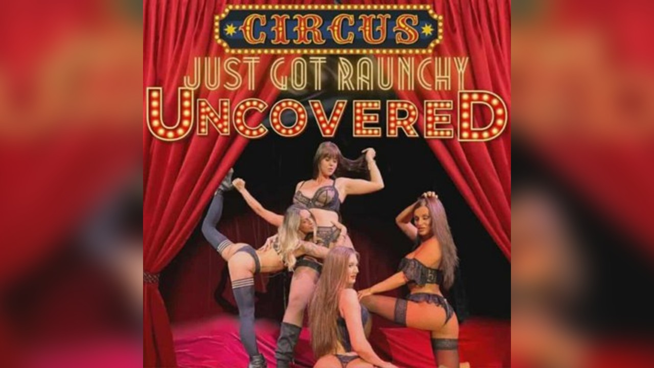 UNCOVERED The Ultimate Over-18s Circus Experience