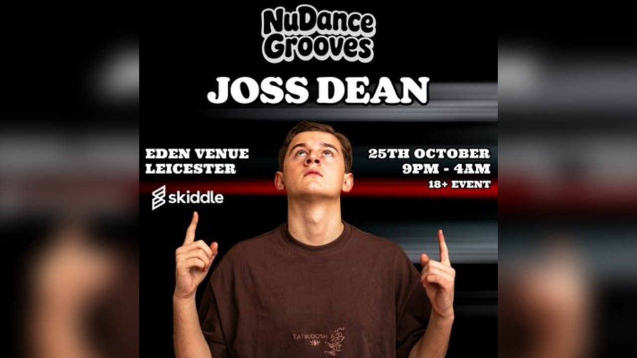 NuDanceGrooves presents JOSS DEAN + Support