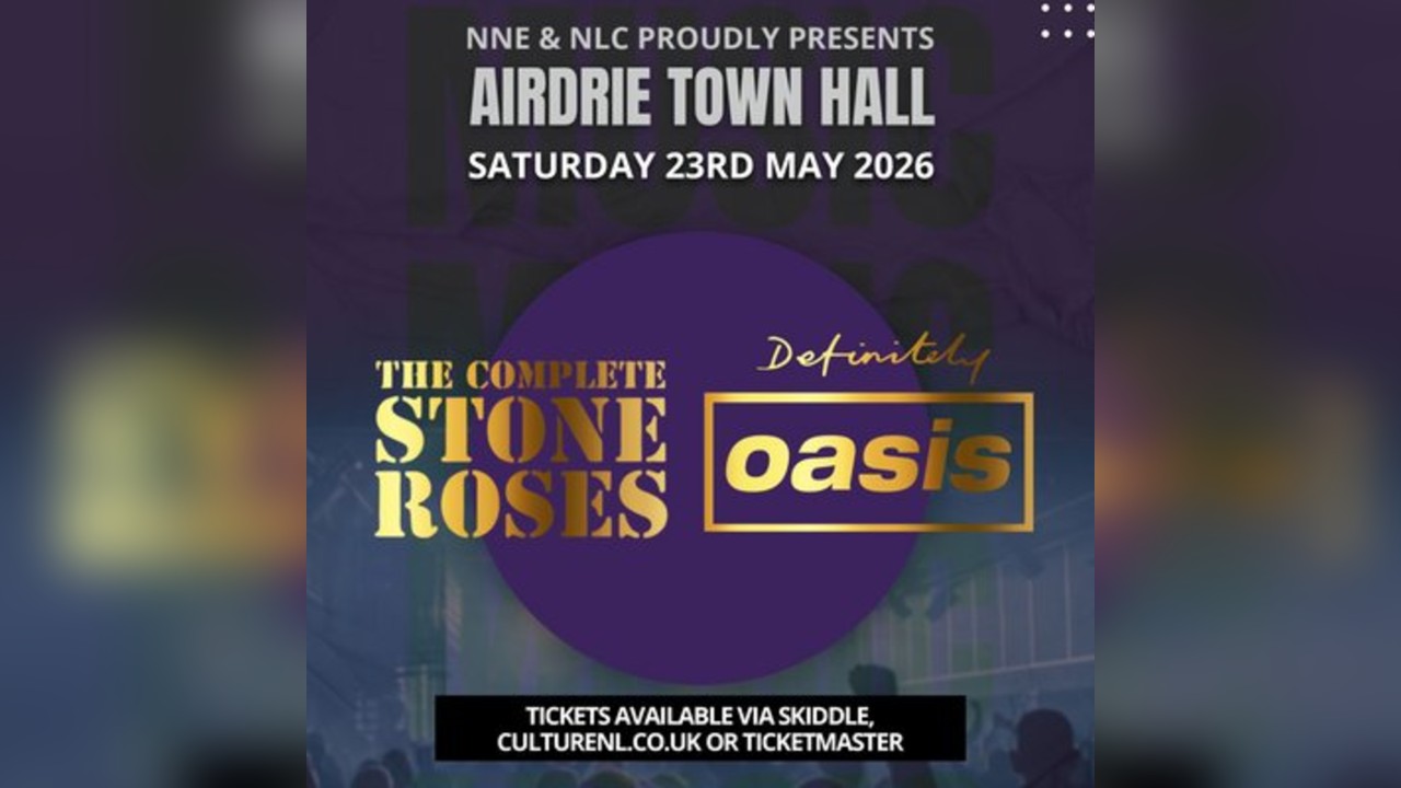 The Complete Stone Roses & Definitely Oasis - Airdrie Town Hall