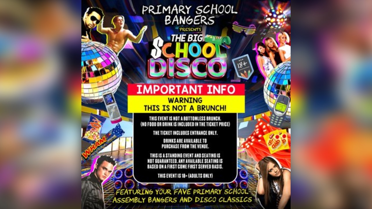 Primary School Bangers Presents The Big School Disco  22 Novembe