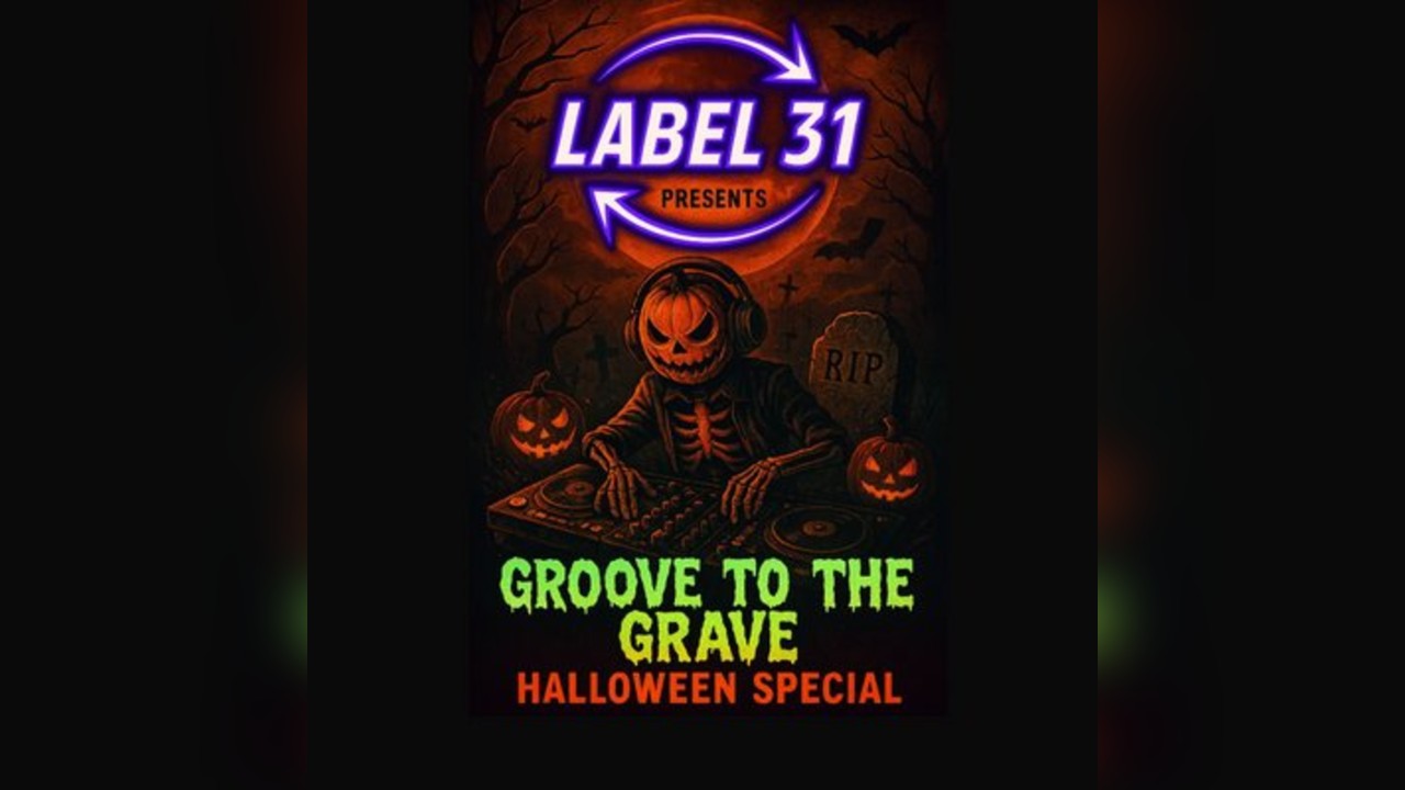 LABEL31 presents GROOVE TO THE GRAVE