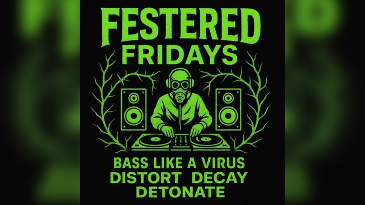 Festered Fridays