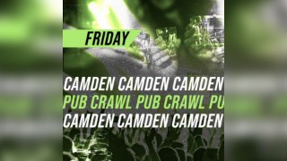 Camden Pub Crawl - Every Friday