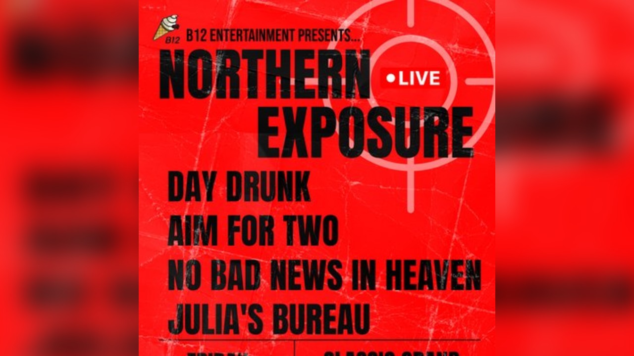 Northern Exposure X B12 Entertainment - Live Showcase