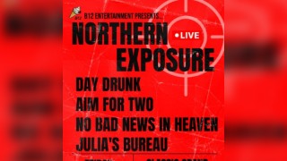 Northern Exposure X B12 Entertainment - Live Showcase