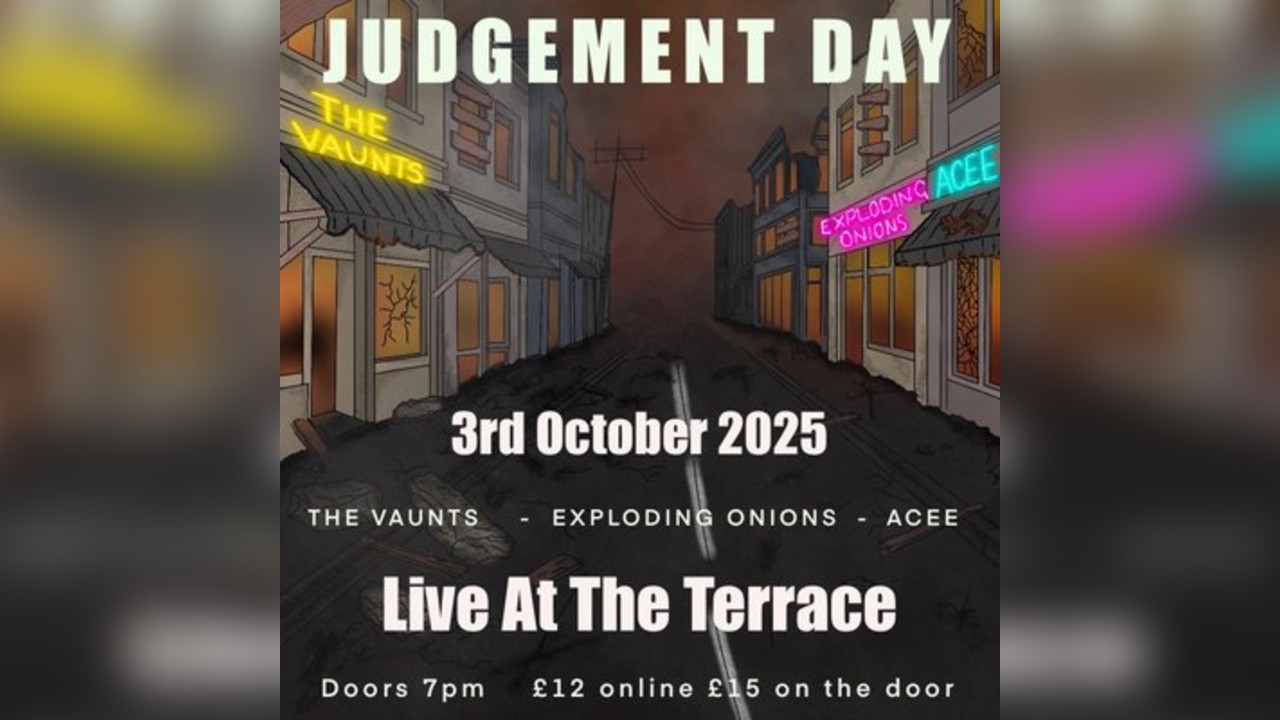 JUDGEMENT DAY: The Vaunts, Exploding Onions & ACEE @TheTerrace