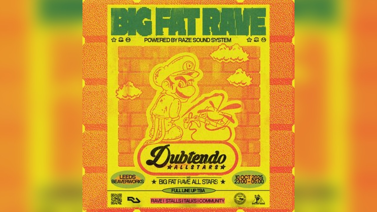 Big Fat Rave: Dubtendo Allstars / Leeds / Raze Soundsystem