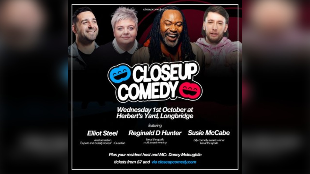 CLOSEUP COMEDY at Herbert's Yard with Reginald D Hunter + more