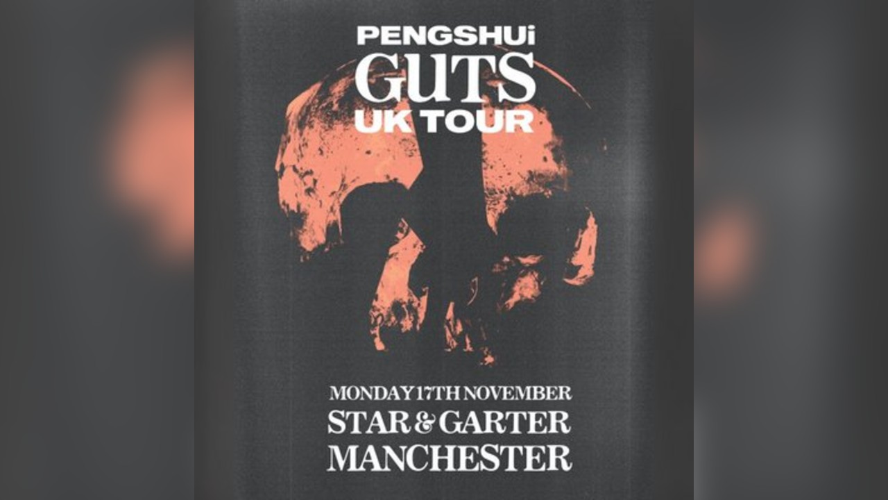 PENGSHUi at The Star + Garter, Manchester