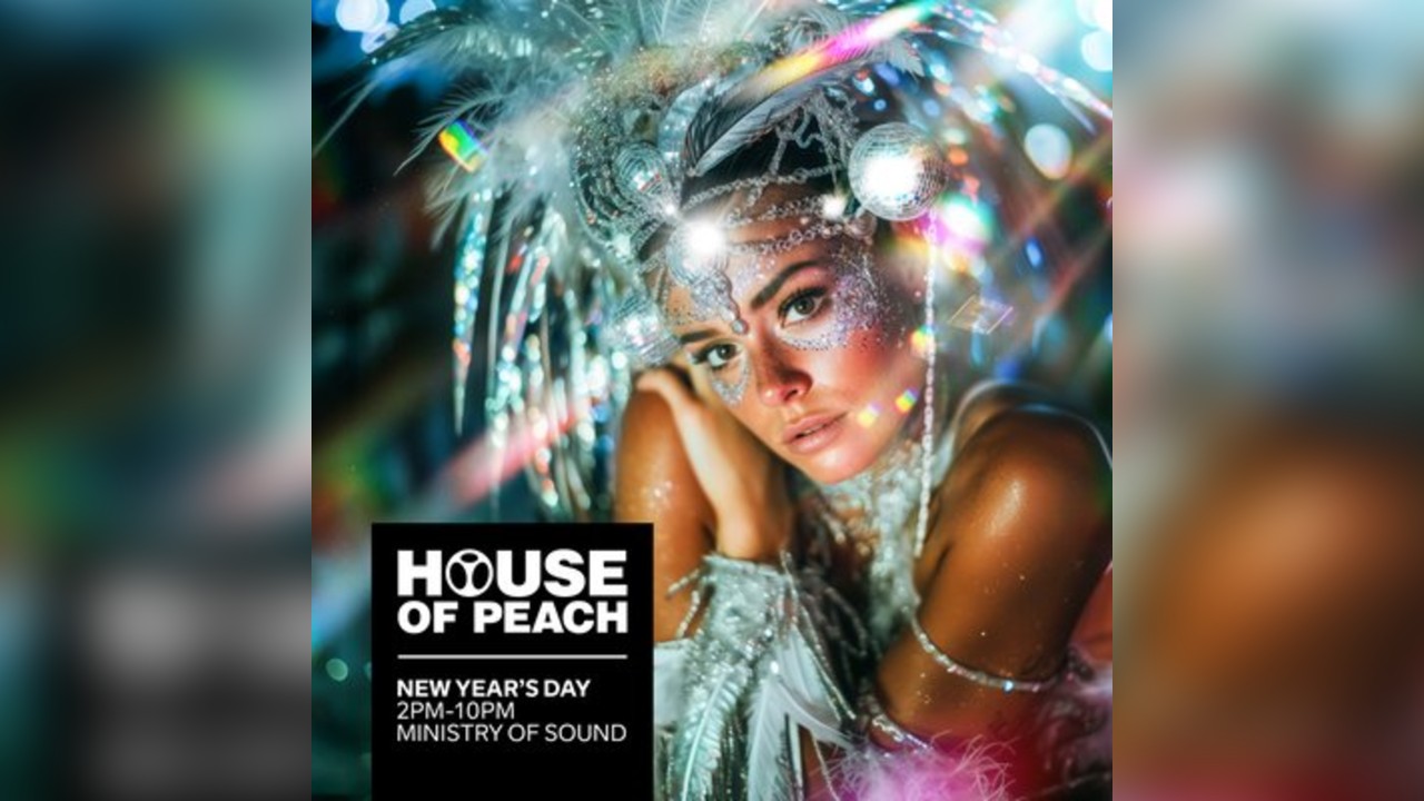 House of Peach - New Years Day - Ministry of Sound