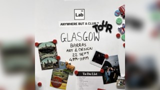 Lab54: Anywhere But A Club - Glasgow