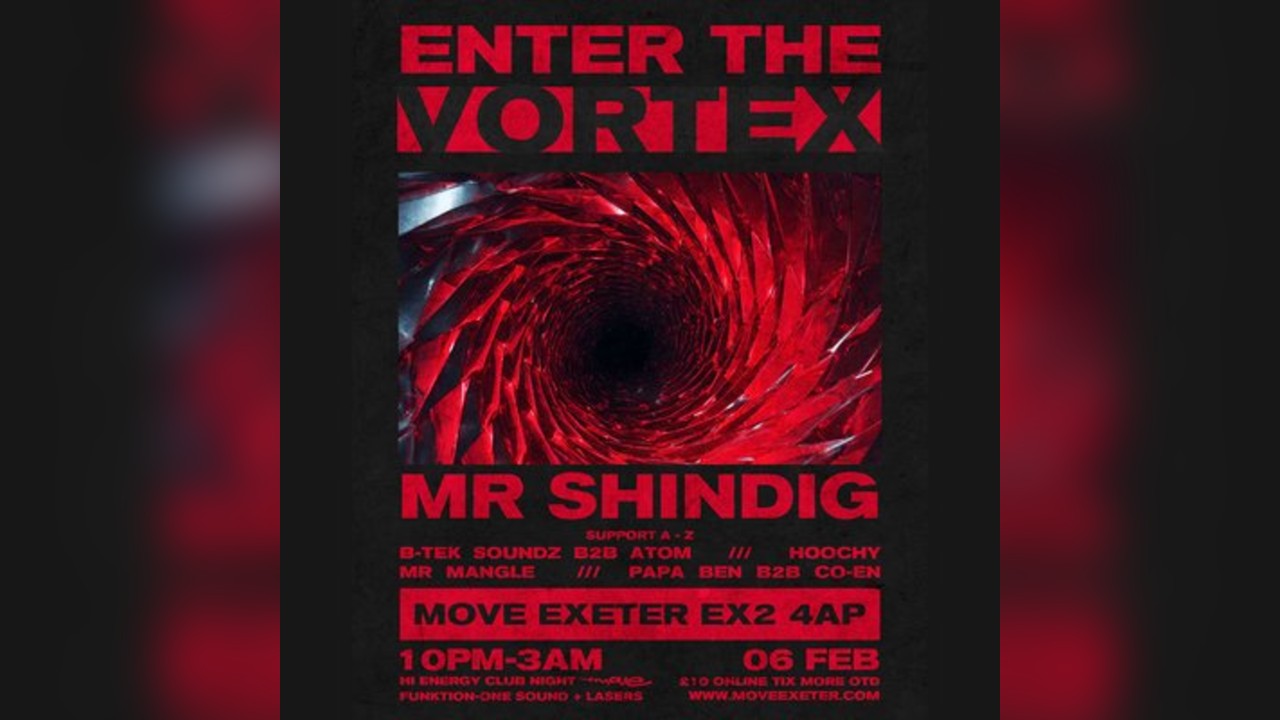 Enter The Vortex Presents: SHINDIG | Move Exeter 06.02.26