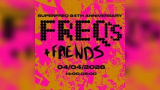Freqs & Friends. Superfreq's 24th Anniversary