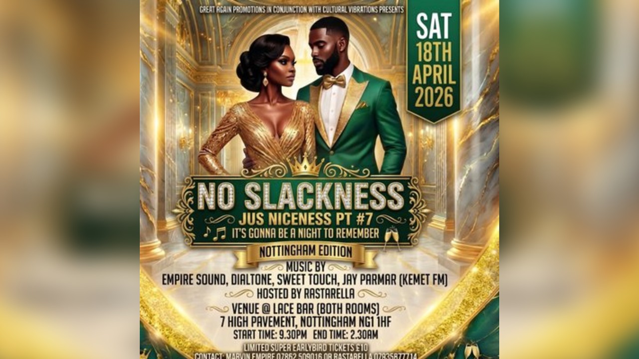 No Slackness Jus Niceness - Nottingham