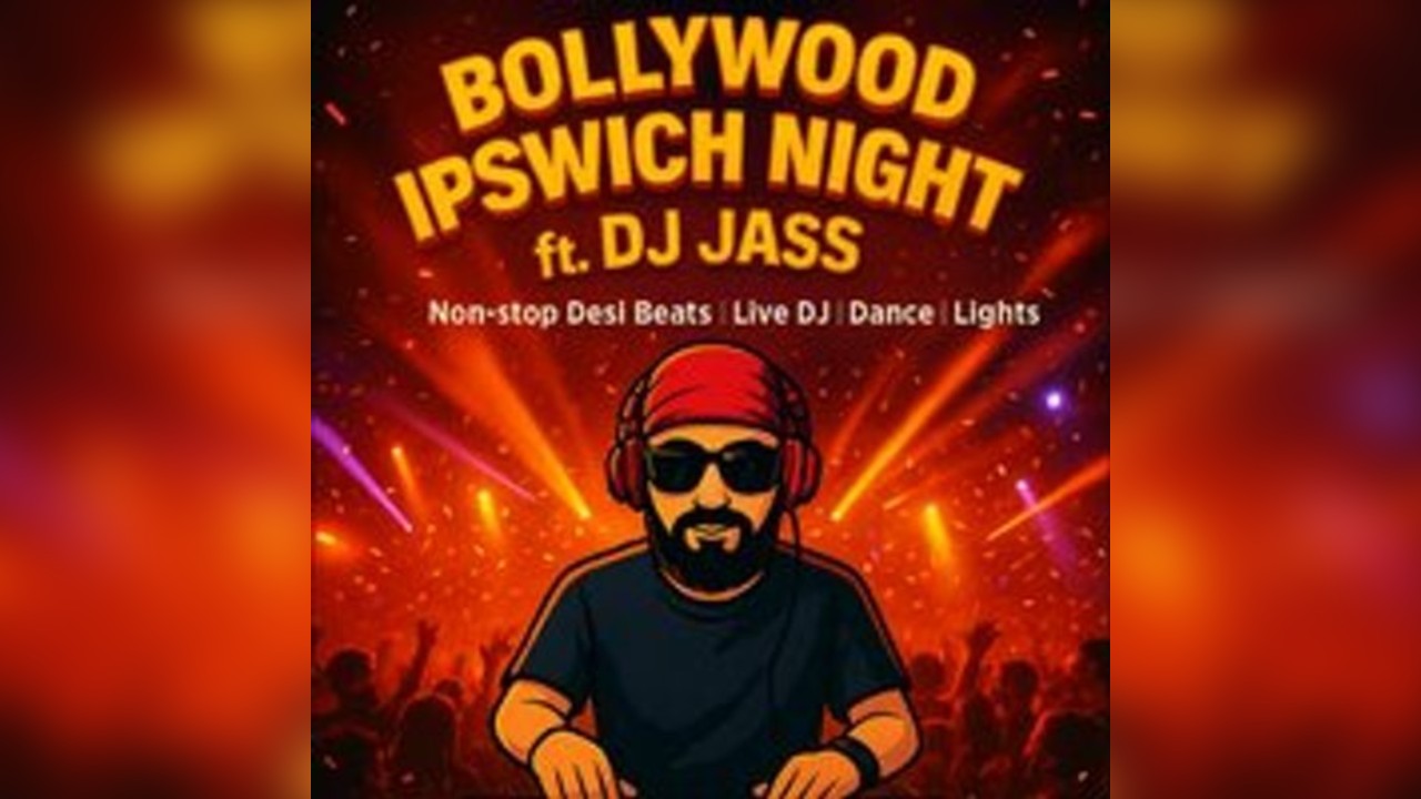 Ipswich Bollywood DJ Night ft. DJ Jass