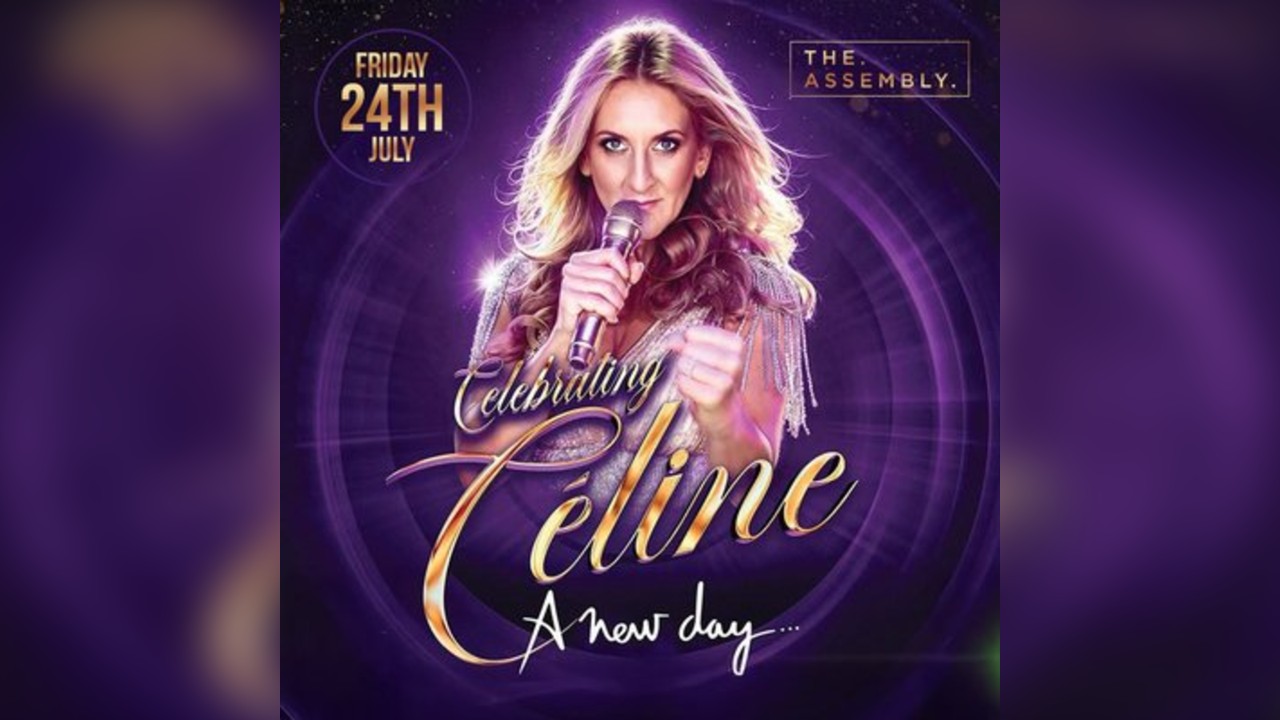 THE ULTIMATE CELINE DION TRIBUTE - Friday 24/07/26