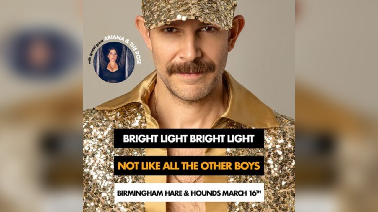 Bright Light Bright Light + Ariana & The Rose