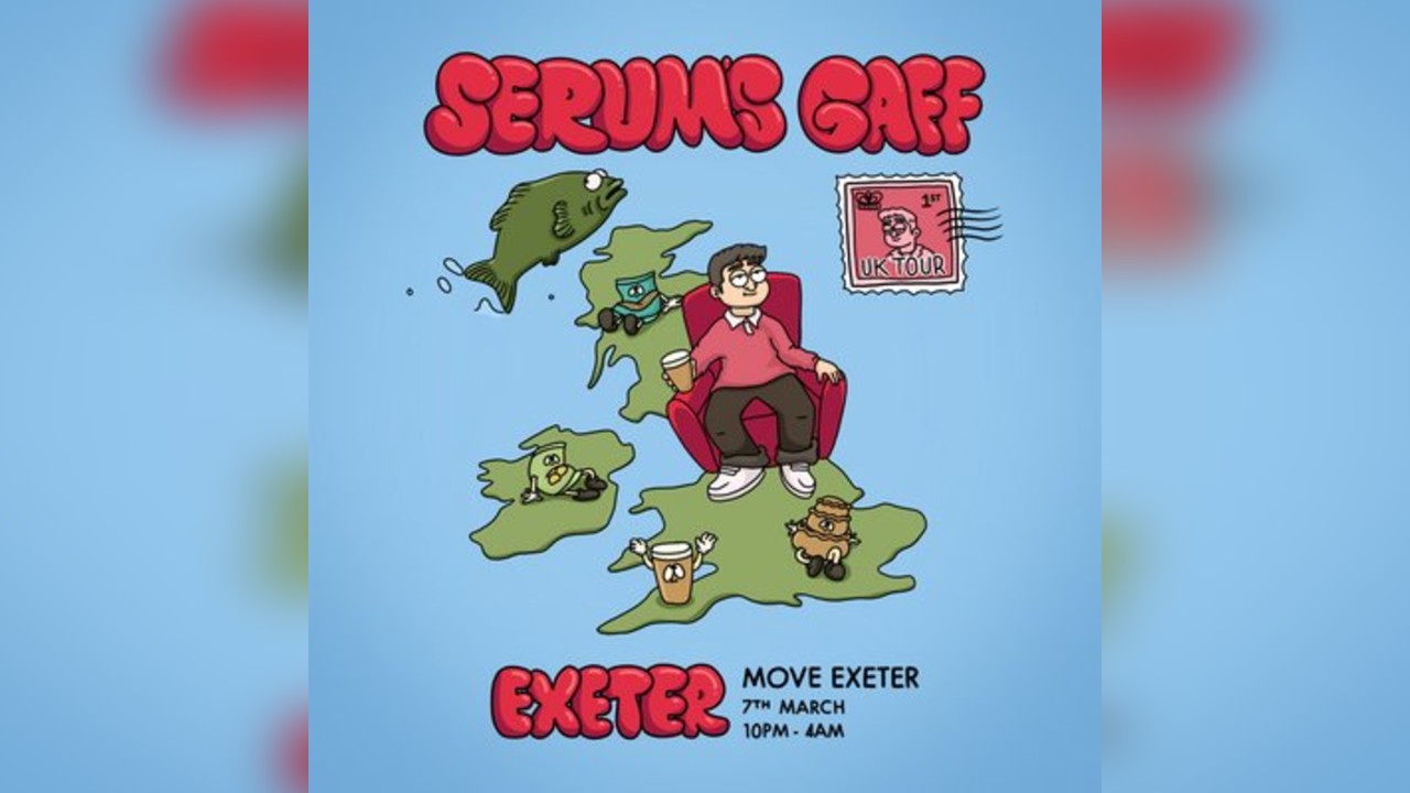 Serum's Gaff UK Tour: Exeter